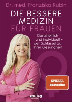 Die bessere Medizin für Frauen von Droemer/Knaur / Knaur MensSana HC